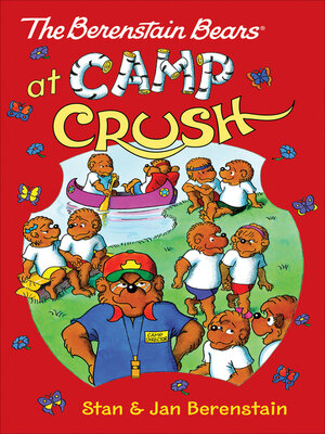 cover image of The Berenstain Bears at Camp Crush
